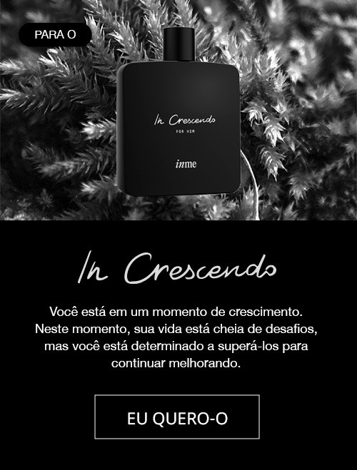 fragrância homem In Crescendo Inme