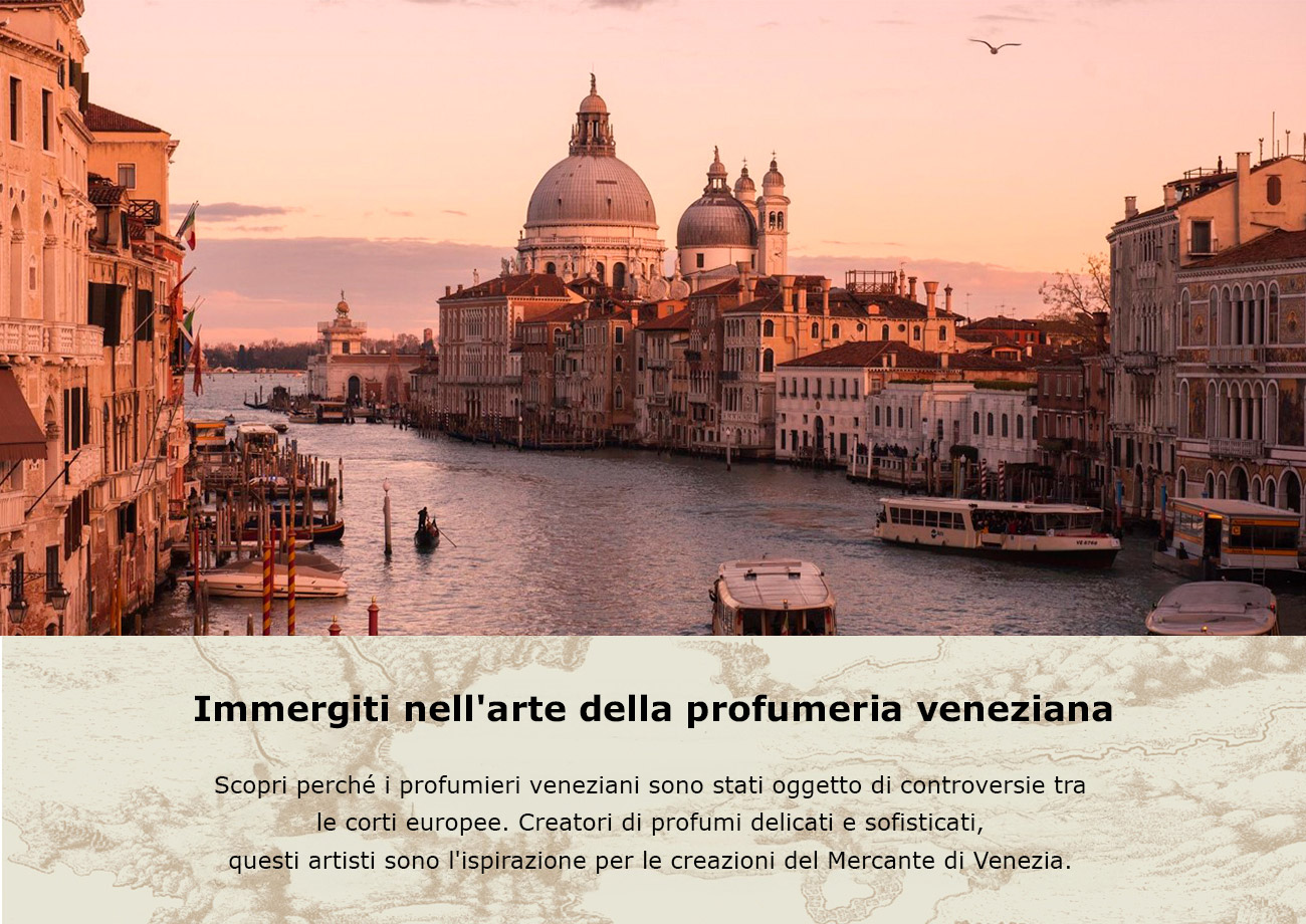 profumi veneziani The Merchant of Venice